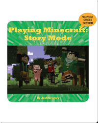 Playing Minecraft: Story Mode