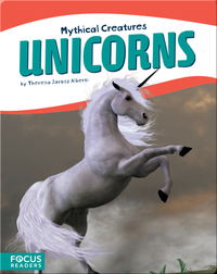 Mythical Creatures: Unicorns
