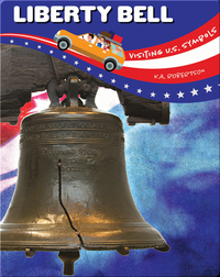 Visiting U.S. Symbols: Liberty Bell