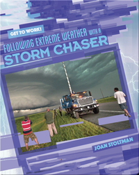 Following Extreme Weather with a Storm Chaser
