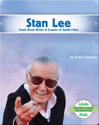 Stan Lee: Comic Book Writer & Creator of Spider-Man