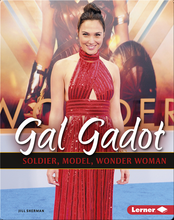 Gal Gadot: Soldier, Model, Wonder Woman