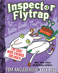 Inspector Flytrap in The Goat Who Chewed Too Much (Book #3)