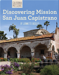 Discovering Mission San Juan Capistrano