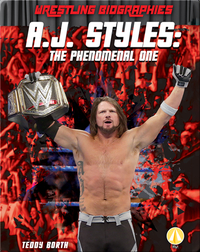 A.J. Styles: The Phenomenal One