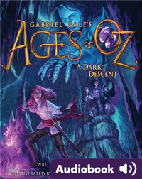 Ages of Oz: A Dark Descent