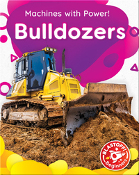 Machines with Power!: Bulldozers