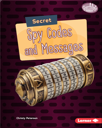 Spy Secrets: Spy Codes and Messages