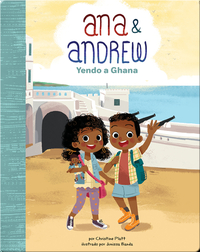 Ana & Andrew: Yendo a Ghana