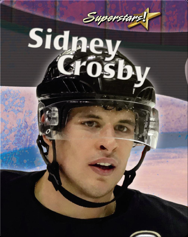 Sidney Crosby (Superstars!) Children's Book by Kylie Burns Discover