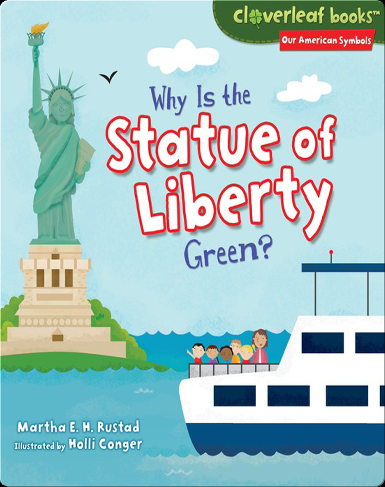 Why Is the Statue of Liberty Green? Children's Book by Martha E. H