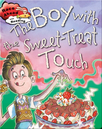 The Boy With the Sweet-Treat Touch