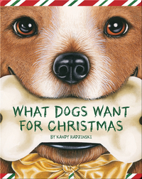 What Dogs Want for Christmas