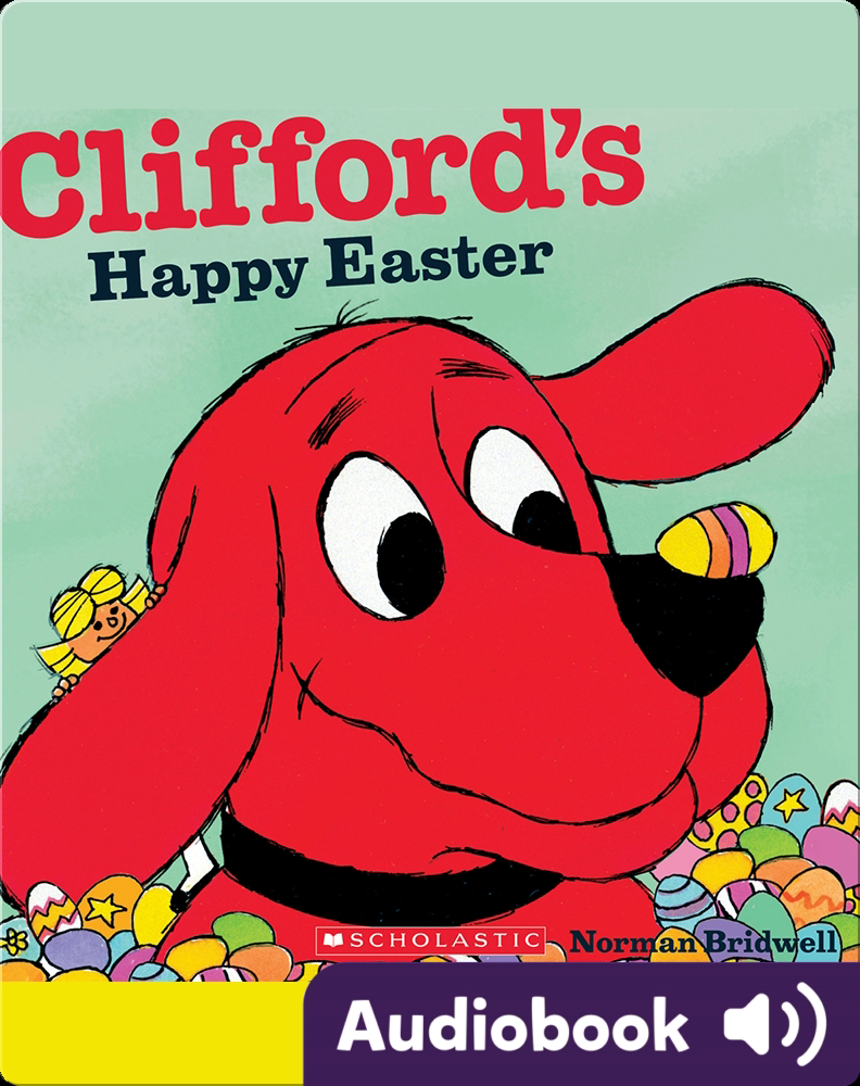 Clifford's Happy Easter Children's Audiobook by Norman Bridwell