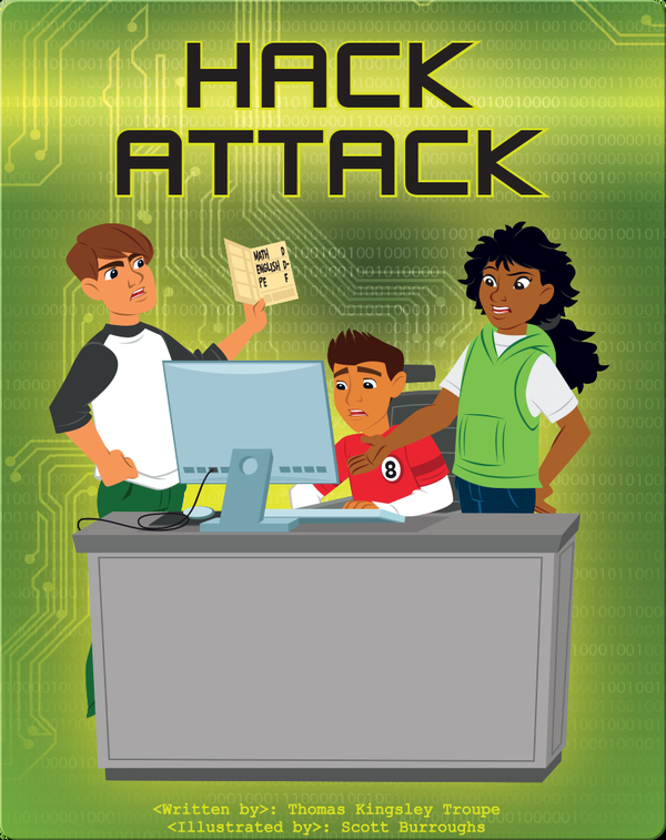 Hack Attack Children's Book by Thomas Kingsley Troupe With