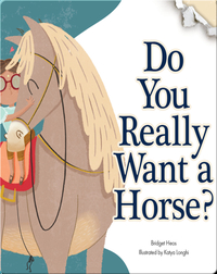 Do You Really Want A Horse?