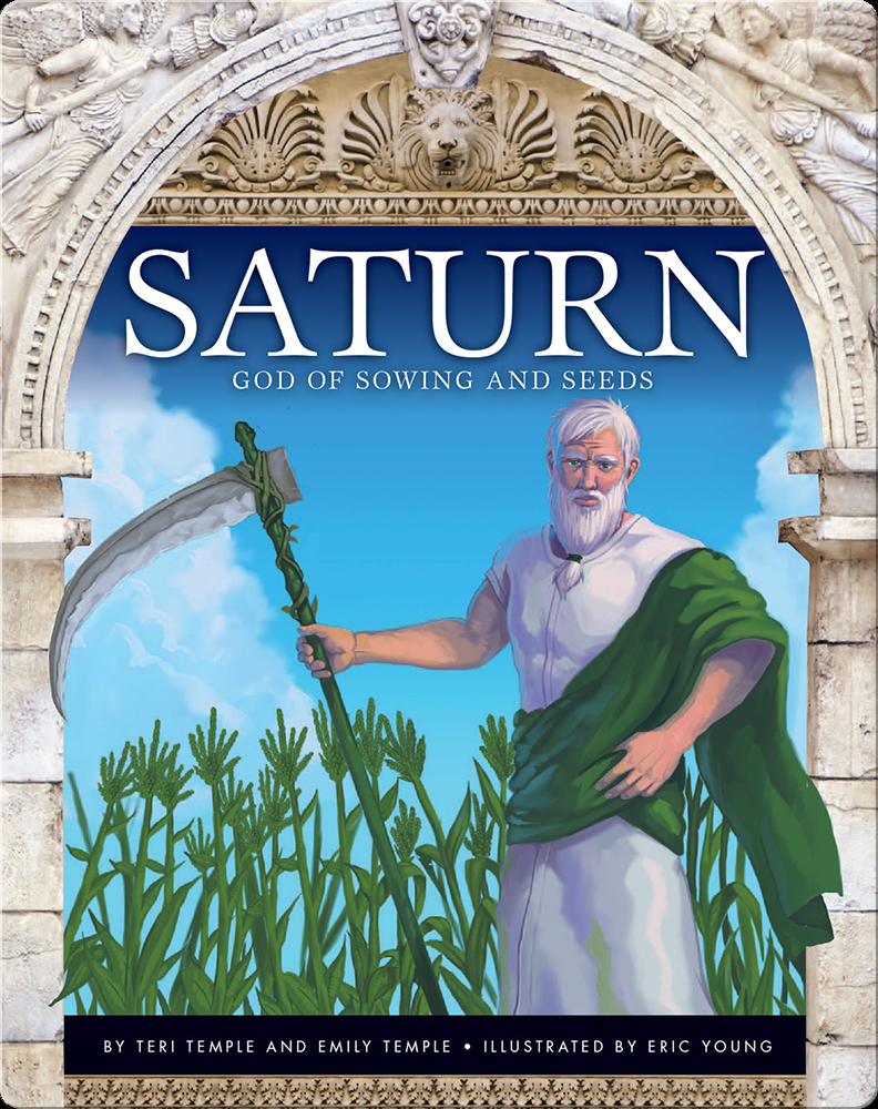 saturn-god-of-sowing-and-seeds-children-s-book-by-teri-temple-emily