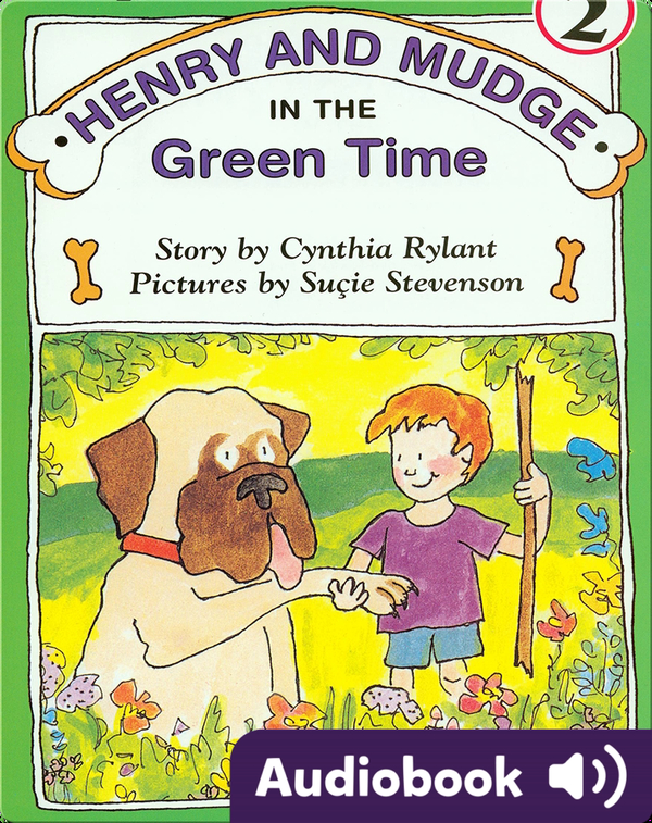 Henry And Mudge In The Green Time Children S Audiobook By Cynthia Rylant Explore This Audiobook Discover Epic Children S Books Audiobooks Videos More