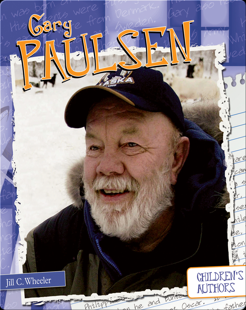 Gary Paulsen Children's Book by Jill C. Wheeler Discover Children's