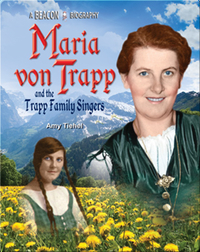 Maria von Trapp and the Trapp Family Singers