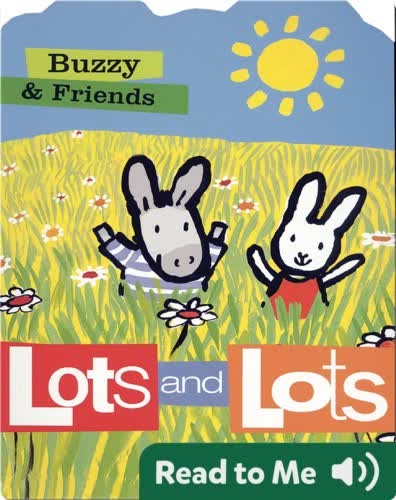 Buzzy & Friends: Lots and Lots