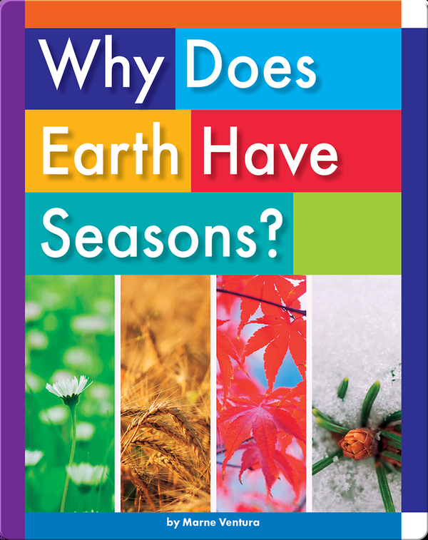 Why Does Earth Have Seasons?