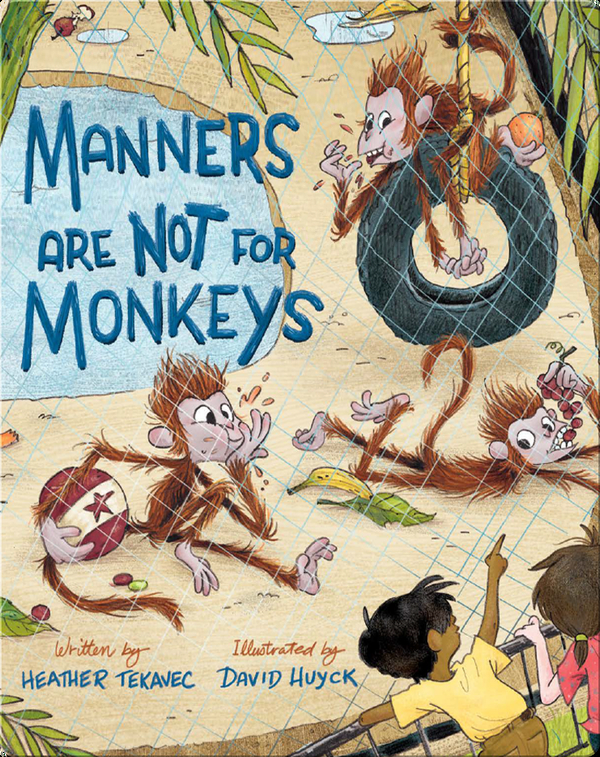 Manners Are Not for Monkeys