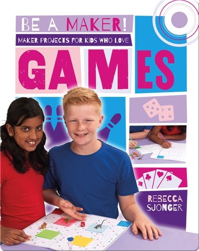 Maker Projects for Kids Who Love Games