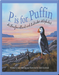 P is for Puffin: A Newfoundland and Labrador Alphabet