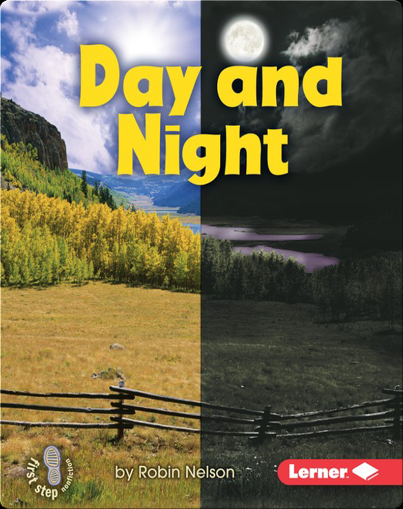 Day and Night Children's Book by Robin Nelson Discover Children's