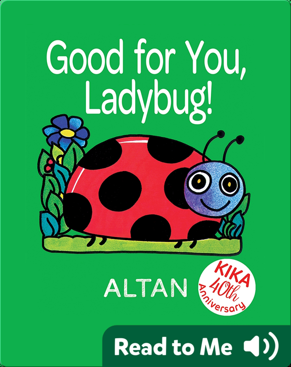 Good For You Ladybug Children S Book By Altan With Illustrations By Altan Discover Children S Books Audiobooks Videos More On Epic