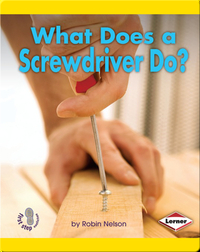 What Does a Screwdriver Do?