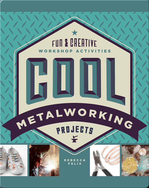 Cool Metalworking Projects: Fun & Creative Workshop Activities