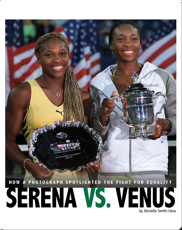 Serena vs. Venus: How a Photograph Spotlighted the Fight for Equality