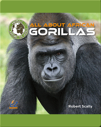 All About African Gorillas