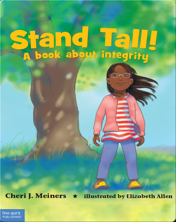 Stand Tall!: A book about integrity Children's Book by Cheri J. Meiners ...