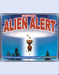 Breaking News: Alien Alert