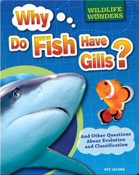Wildlife Wonders: Why Do Fish Have Gills?