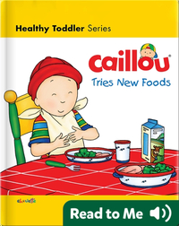 Caillou Tries New Foods