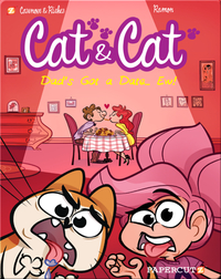 Cat & Cat 3: My Dad's Got a Date...Ew!