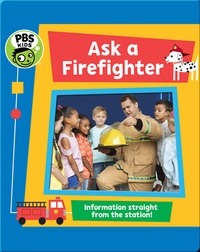 PBS KIDS: Ask a Firefighter