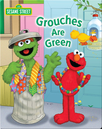 Grouches are Green