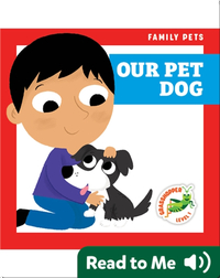 Family Pets: Our Pet Dog