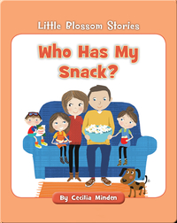 Little Blossom Stories: Who Has My Snack
