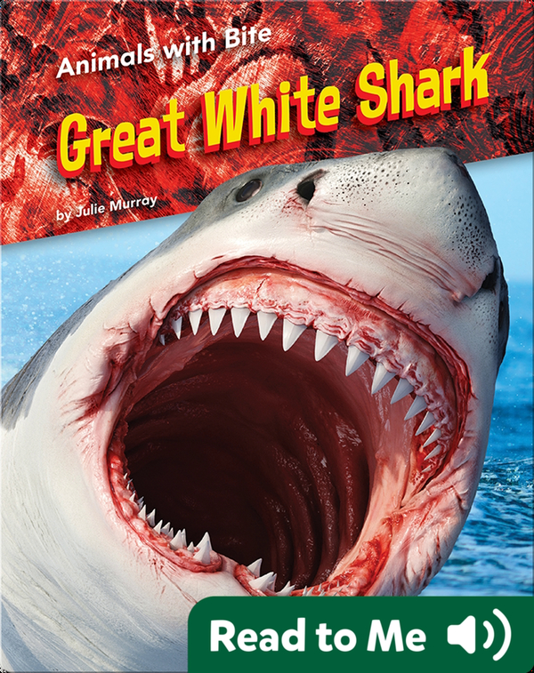 Animals with Bite: Great White Shark