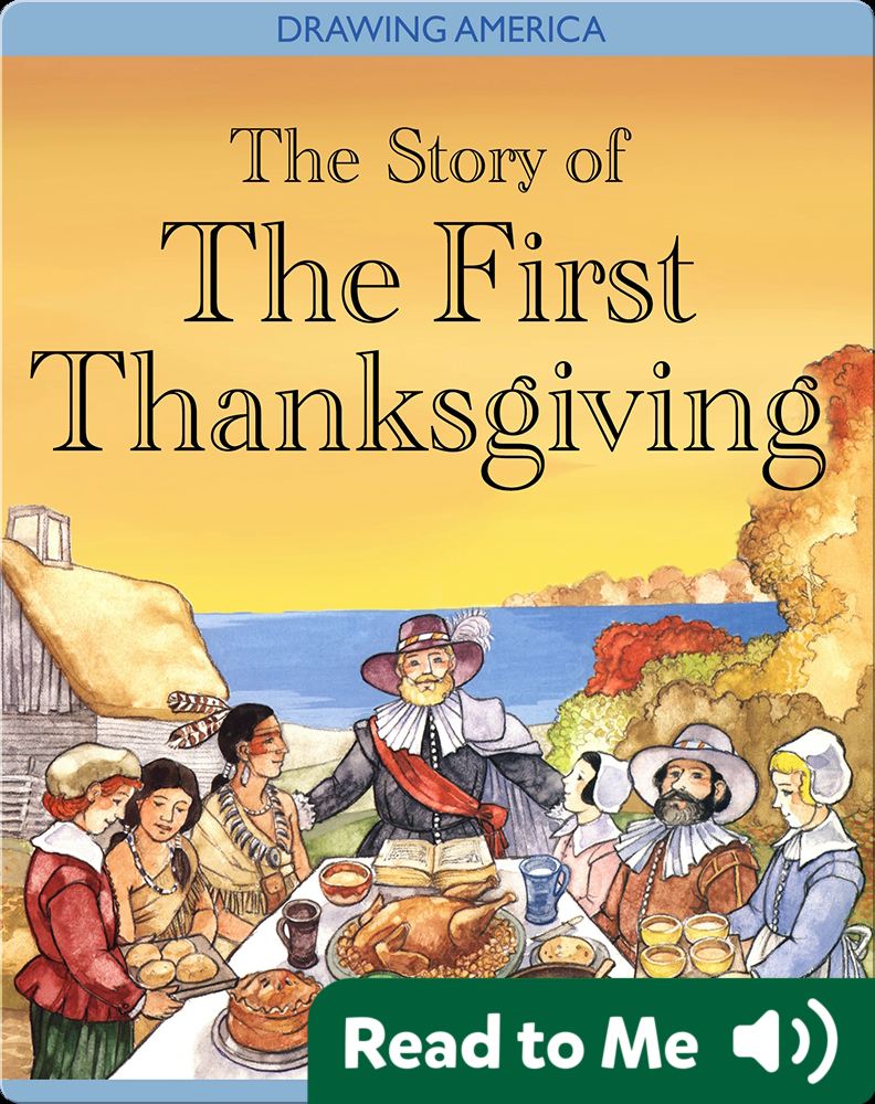 The Story Of The First Thanksgiving Children S Book By Don Bolognese Elaine Raphael Discover Children S Books Audiobooks Videos More On Epic