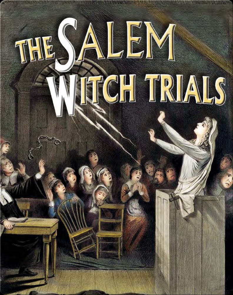 The Salem Witch Trials Children's Book by Robin Johnson Discover