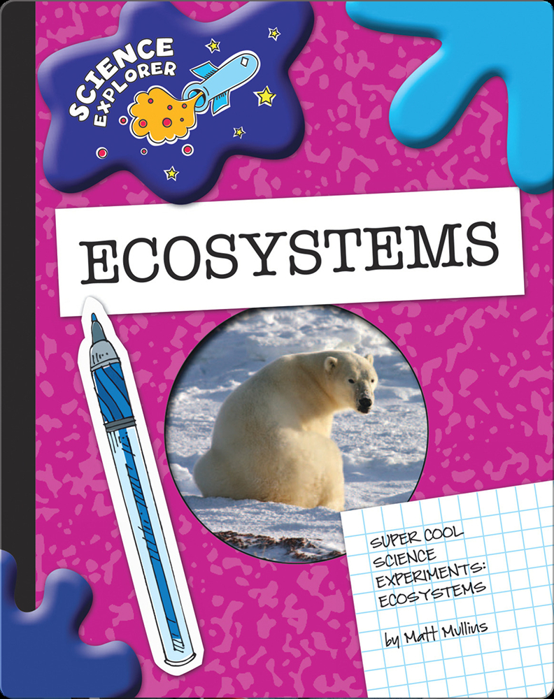 Science Explorer Ecosystems Children's Book by Matt Mullins Discover