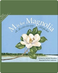 M is for Magnolia: A Mississippi Alphabet
