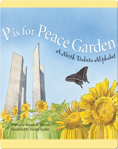 P is for Peace Garden: A North Dakota Alphabet